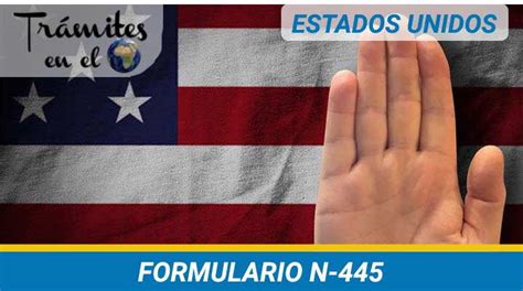 Formulario n-445 en espanol - USCIS Form N-445 OMB No. 1615-0054 Expires 04/30/2016 A- A- Date For USCIS Use Only Sworn Statement Other FCO: United States Citizenship and Immigration Services …